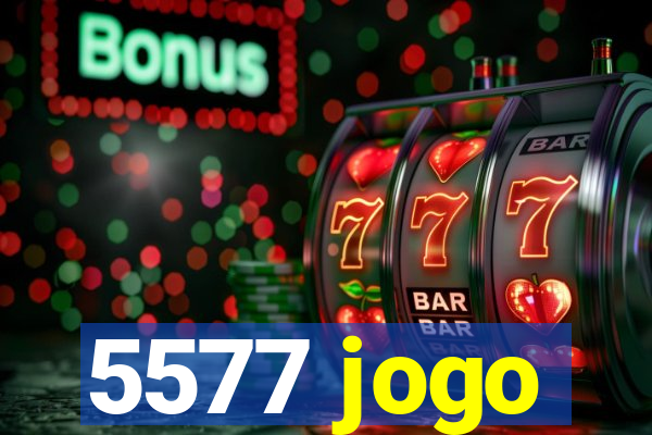 5577 jogo